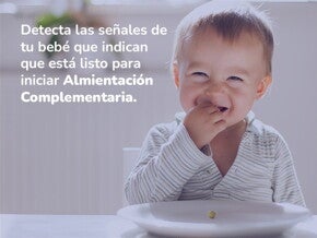Detecta las señales de tu bebé que indican que está listo para iniciar Almientación Complementaria.