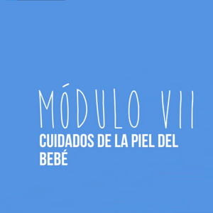 La piel del bebé | Modulo VII La piel del bebé | Modulo VII