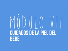La piel del bebé | Modulo VII