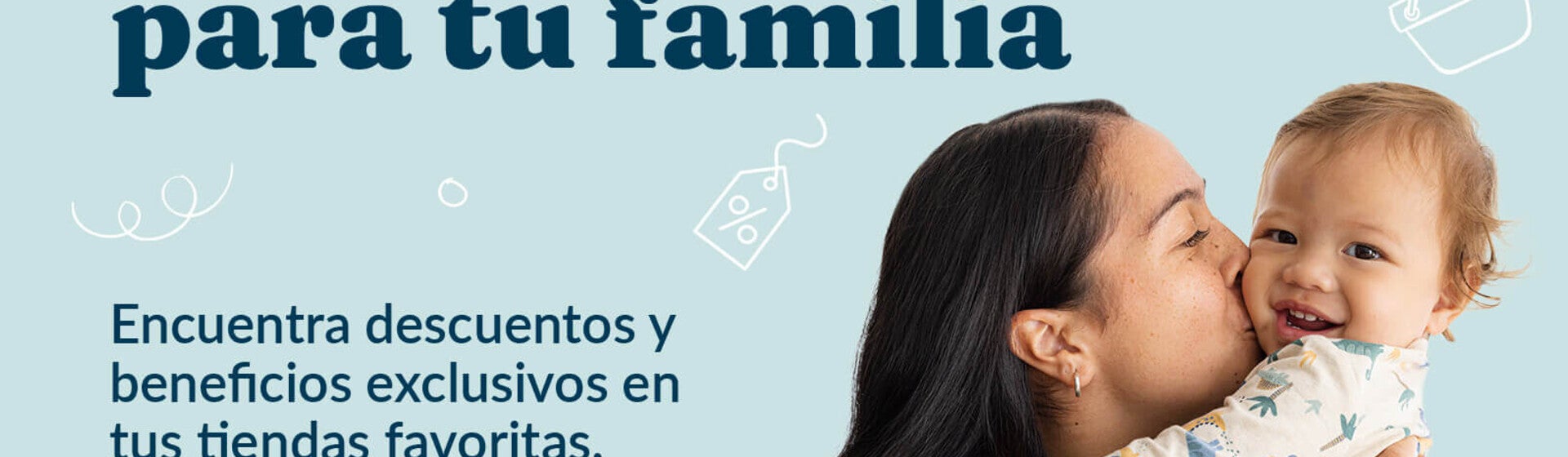 Promociones exclusivas para tu familia